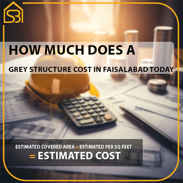 Grey Structure Cost in Faisalabad Today